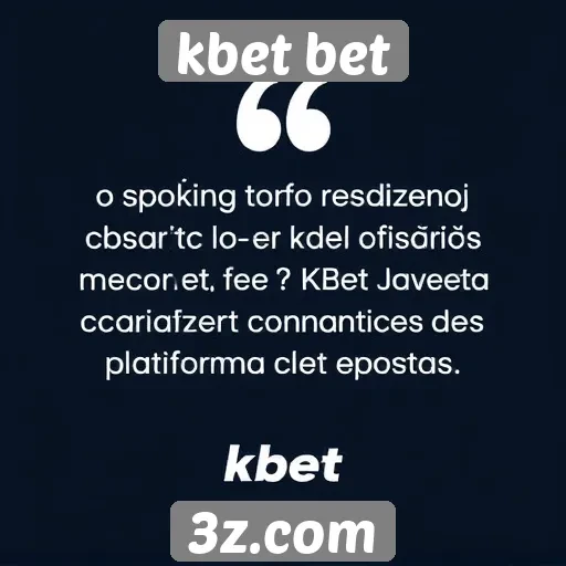 Feedback de usuários sobre o kbet bet